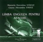 Limba engleză pentru afaceri - Stăicuţ Manuela Florentina, Străuţ Ozana Alexandra