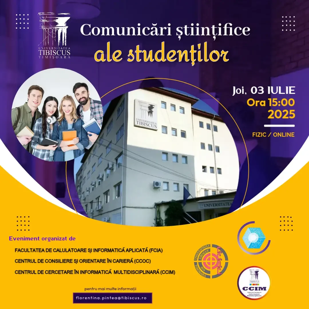 Afiș eveniment universitar cu studenți și clădirea facultății Sesiunea de comunicări științifice a studenților (SCSS – Tibiscus) 03 iulie 2025