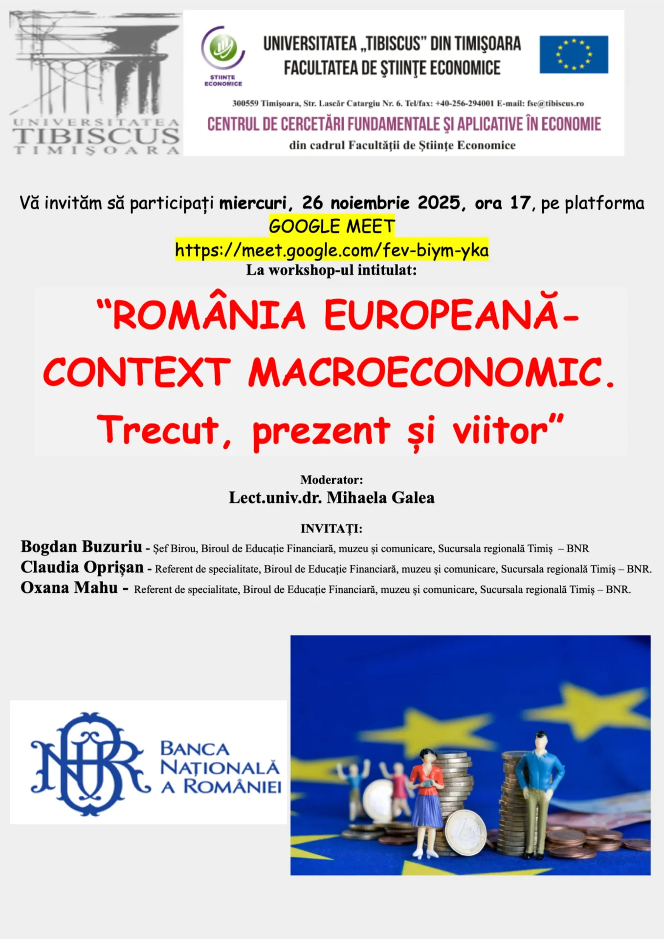Workshop Studențesc – „România europeană – context macroeconomic. Trecut, prezent și viitor Poster workshop economic la Universitatea Tibiscus